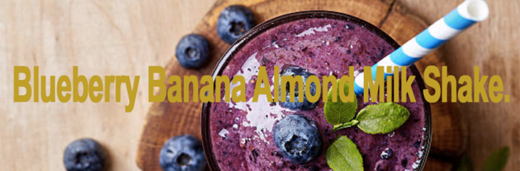 Blueberry Banana Almond Milk Shake Protein Shakes For Your LAP-BAND Diet Dr. Keith McEwen Lab-Band Hamilton Indianapolis Indiana obesity center 317-621-2500 labpandindiana